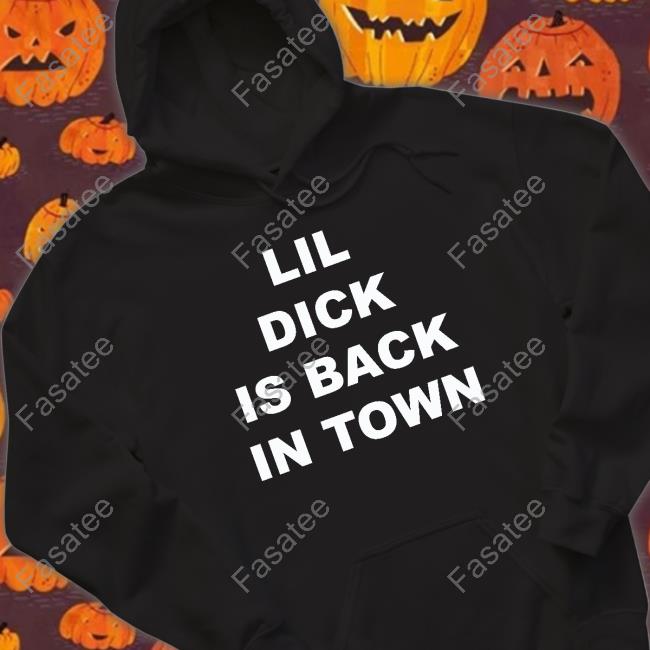 Violetsaucy Lil Dick Is Back In Town Tee Shirt
