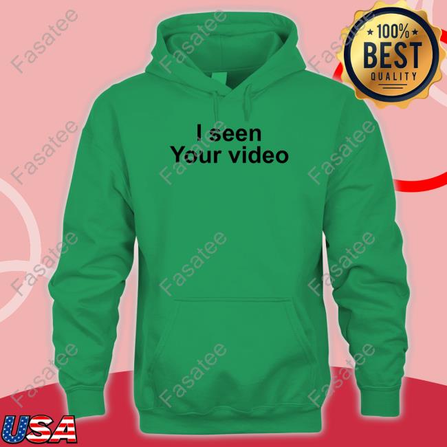 I Seen Your Video Tee Shirt