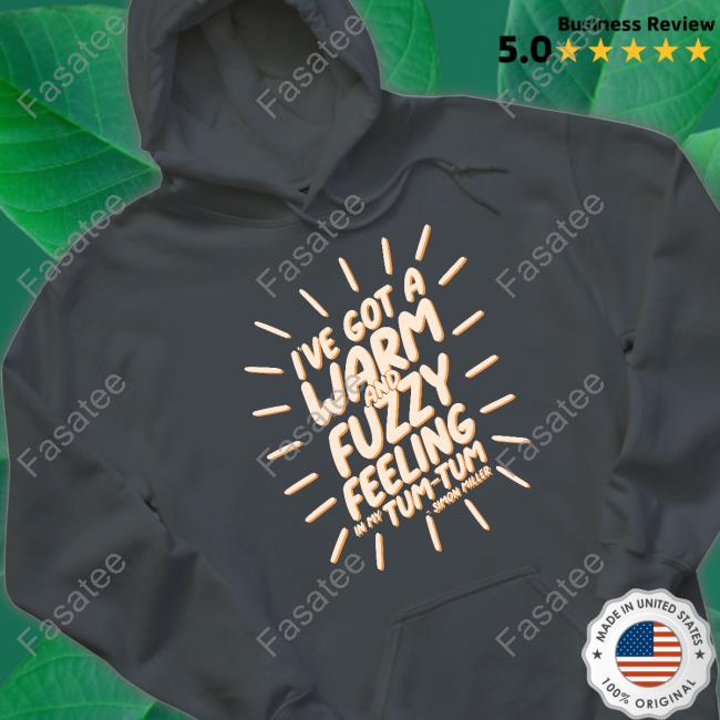 I've Got A Warm And Fuzzy Feeling In My Tum Tum Simon Miller Sweatshirt Prowrestlingtees Merch