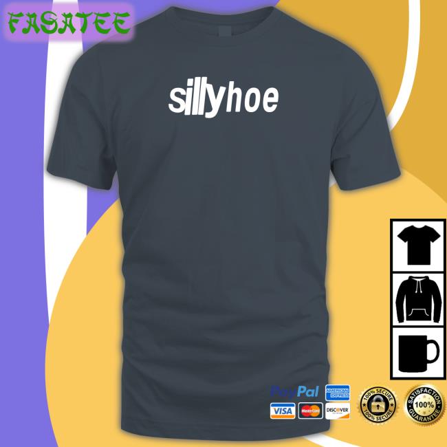 Silly Hoe Tee Shirt