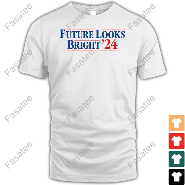 Official Future Looks Bright '24 Funny Shirt