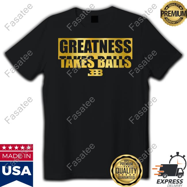 Greatness Takes Ball BBB Sweatshirt