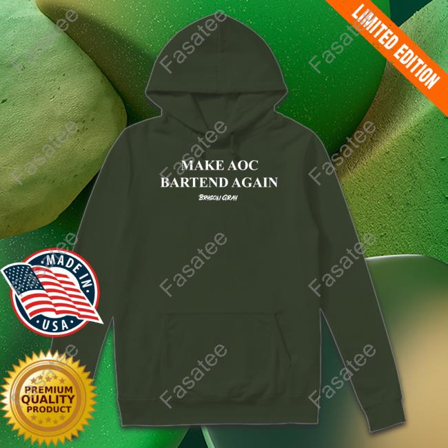 Brysoncreates2 Store Make Aoc Bartend Again Hoodie Bryson Gray