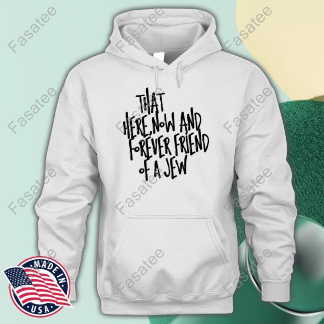 Stars Of The Tribe That Here Now And Forever Friend Of A Jew Tee