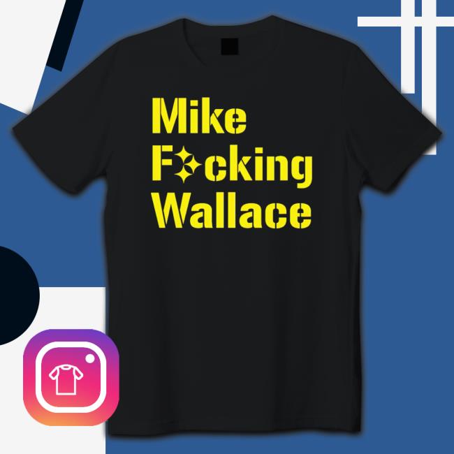 Mike Fucking Wallace Shirts