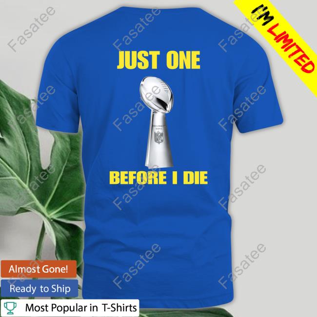 Jen Mills Just One Before I Die T-Shirt