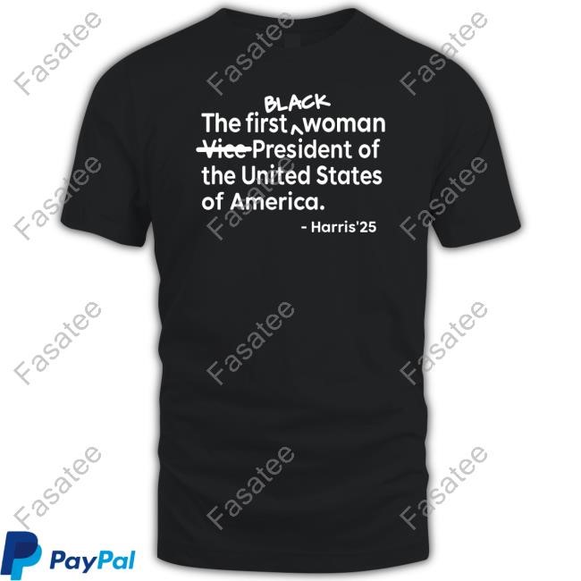 Mess In A Bottle Black The First Woman Vice-President Of The United States Of America Harris'25 Tee Shirt