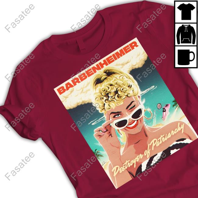 Barbenheimer Destroyer Of Patriarchy Tee Shirts Nordacious