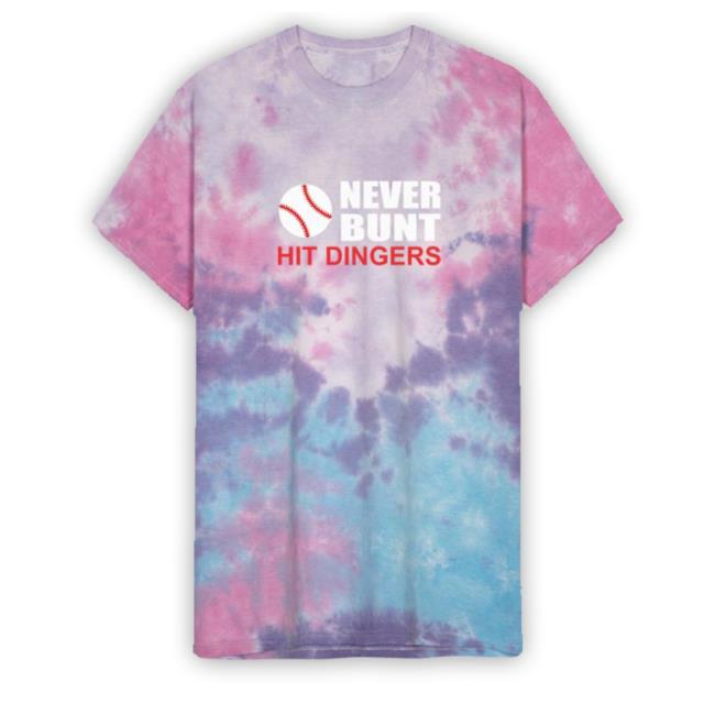 Never Bunt Hit Dingers - Funny Baseball New Shirt
