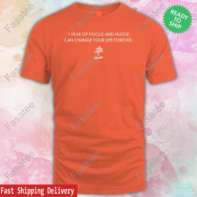 I Year Of Focus And Hustle Can Change Your Life Forever Hoodie