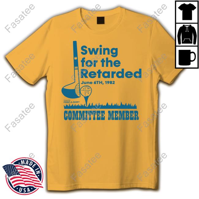 Shirts That Go Hard Swing For The Retarded June 6Th 1982 Committee Member Sweatshirt