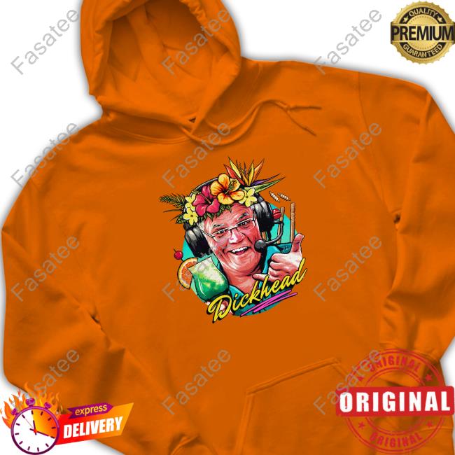 Scott Morrison Dickhead Tee Nordacious Scott Morrison Dickhead Sweatshirt