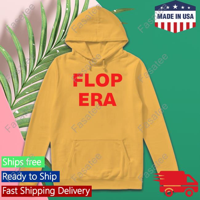 Flop Era New Shirt