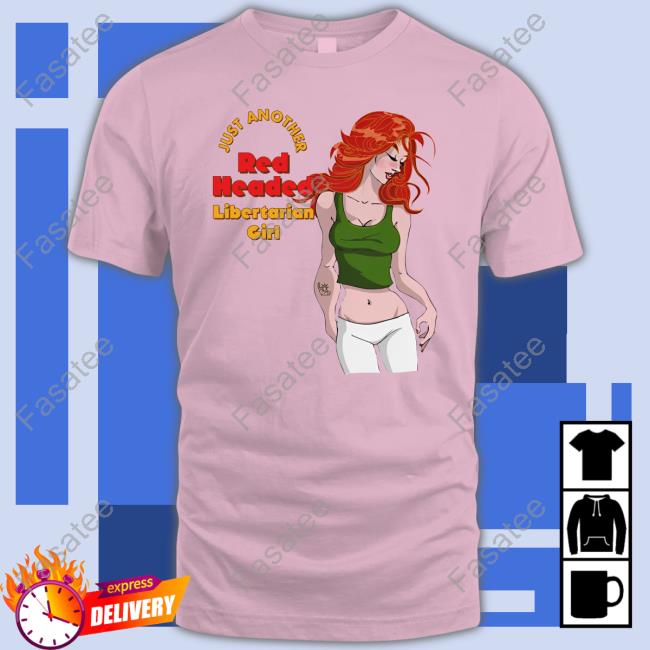 Just Another Red Headed Libertarian Girl Long Sleeve Shirt