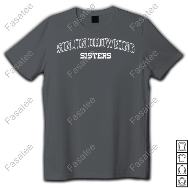 Sinjin Drowning Sisters T-Shirt Sinjin Drowning Sisters T-Shirt