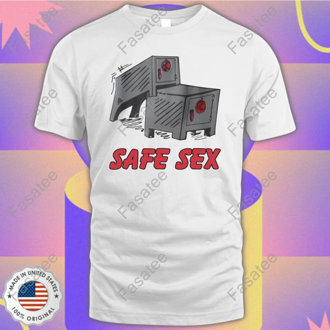 Shirtsthtgohard Safe Sex Shirt