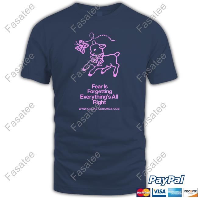 Onlineceramics Store Fear Is Forgetting Everything's All Right Hoodie