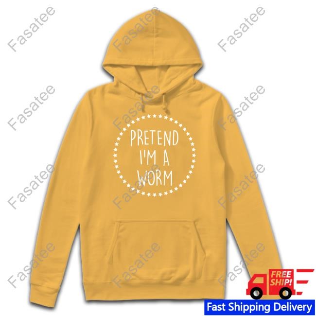 Indaltonwetrvst Pretend I'm A Worm Star Hoodie Pretend I'm A Worm Star Tee
