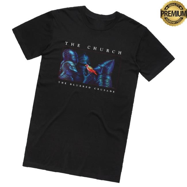 The Church Merch Blurred Crusade Black T-Shirt Official The Church Merch Blurred Crusade Black Hoodie Sweatshirt