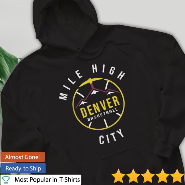 Denver Basketball Mile Highs City shirt Unisex