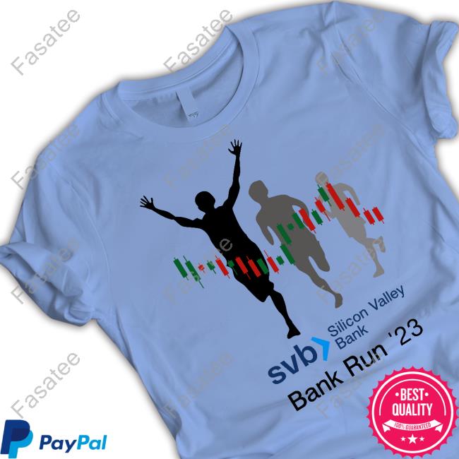 Svb Silicon Valley Bank Run '23 Shirt, T Shirt, Hoodie, Sweater, Long Sleeve T-Shirt And Tank Top