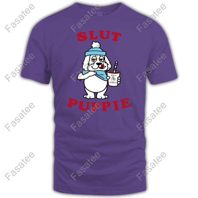 Slut Puppie Tee Shirt