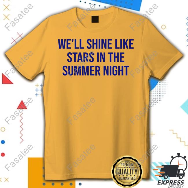 Design We'll Shine Like Stars In The Summer Night Long Sleeve T Shirt