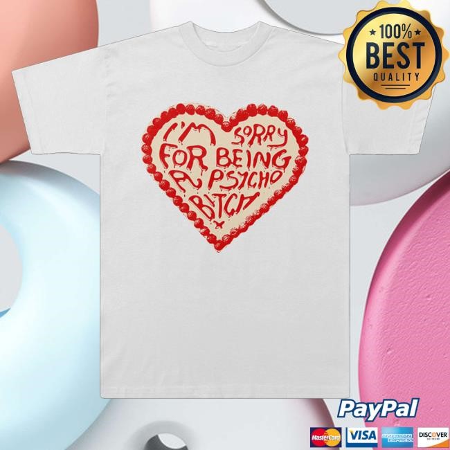Anne-Marie Merch I'm Sorry For Being A Psycho Bitch Heart Shirts