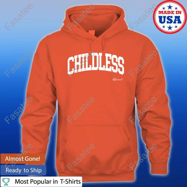 Reductress Store Childless Sweatshirt The Childless Hoodie