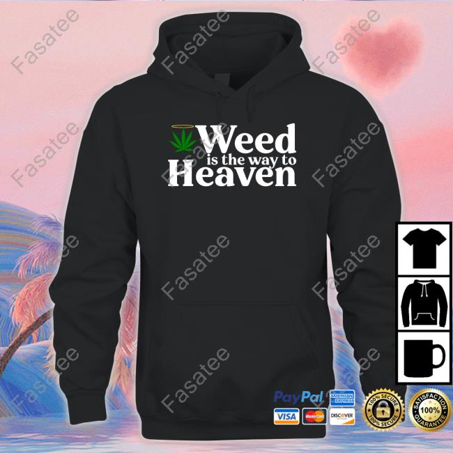 Ryan Weed Is The Way To Heaven Shirts
