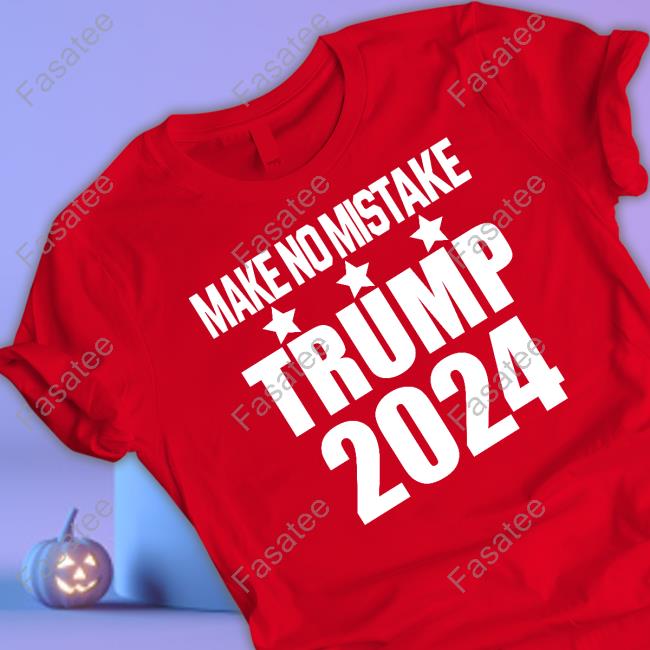Irish Peach Designs Merch Make No Mistake Trump 2024 New Shirt