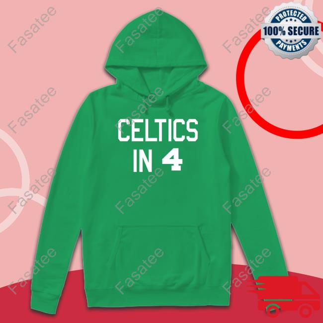 Celtics In 4 Hoodie