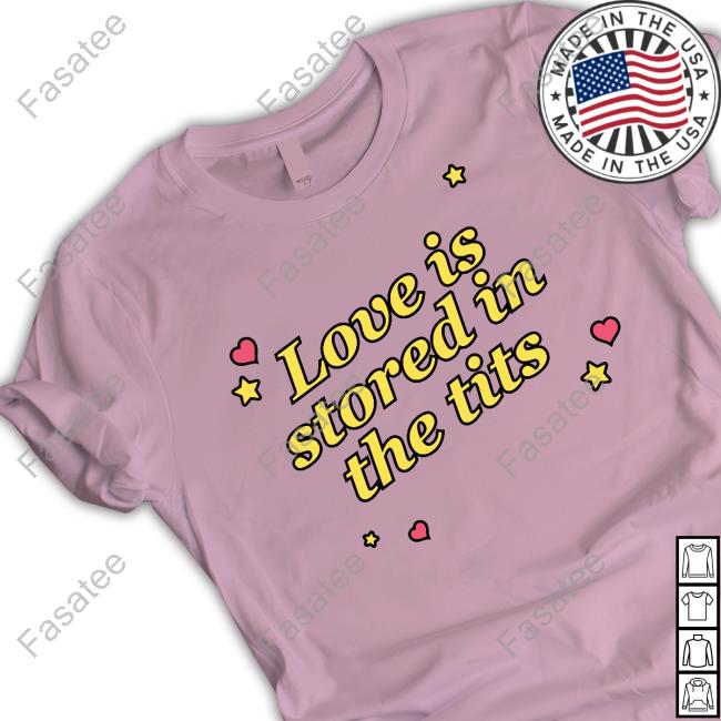 Love is Stored in the Tits Long Sleeve T-Shirt