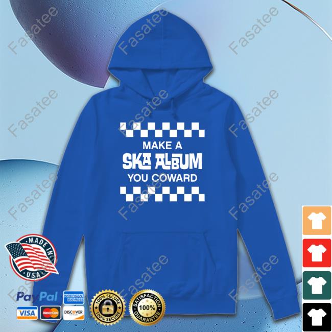 Official Jon Wurster Make A Ska Album You Coward Shirt Jon Wurster Make A Ska Album You Coward Tee Shirt
