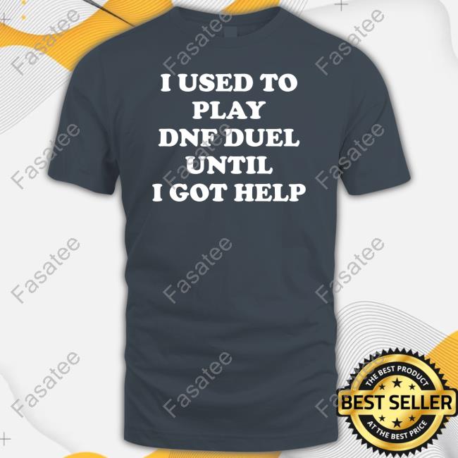 Slimebigmoney I Used To Play Dnf Duel Until I Got Help Hoodie