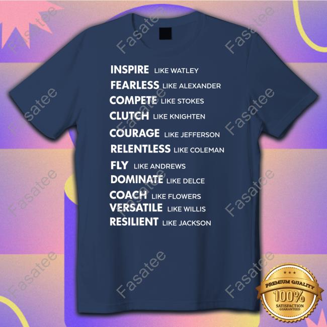 Inspire Like Watley Fearless Like Alexander Compete Like Stokes T Shirts