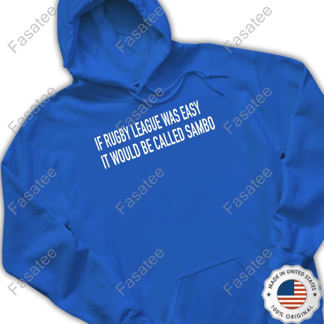 Volkanovski Wearing If Rugby League Was Easy It Would Be Called Sambo Crewneck Sweatshirt