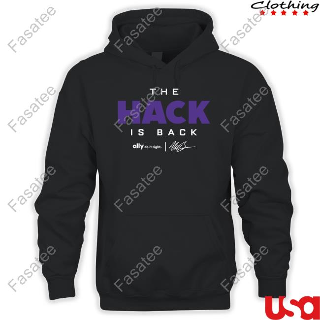 Abrinc Shop The Hack Is Back Shirts The Hack Is Back T Shirt Alex Bowman