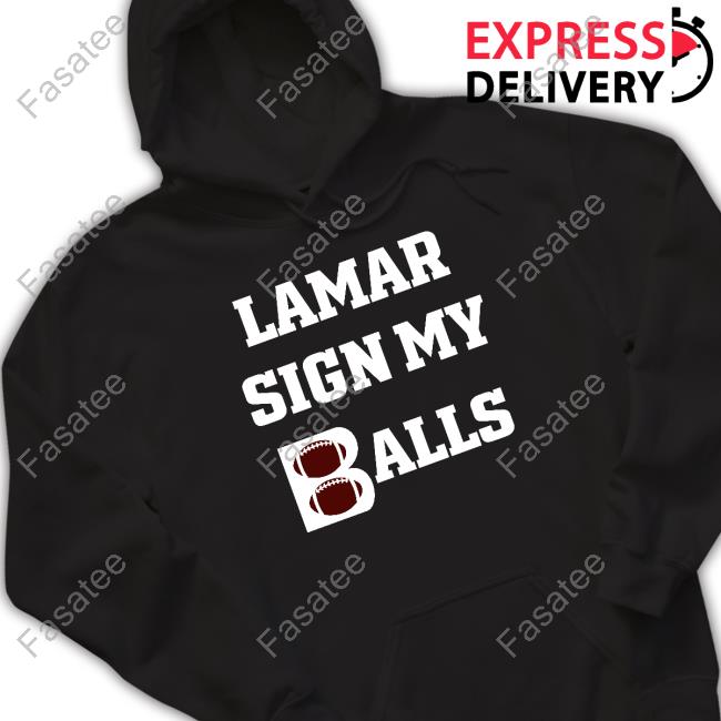 Big Cat Lamar Sign My Balls T Shirts