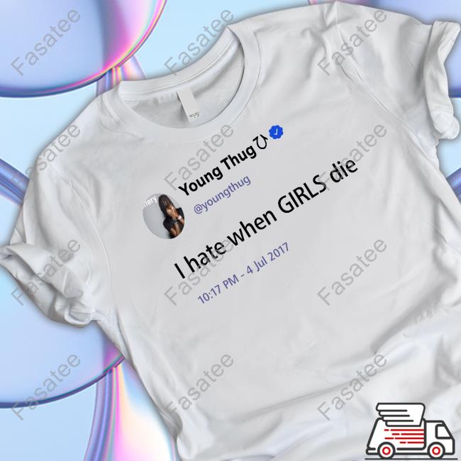 Brianna Wearing Young Thug I Hate When Girls Die Long Sleeve T Shirt