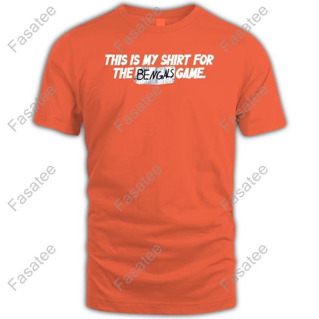 Creed Humphrey Wearing This Is My Shirt For The Bengals Game Shirt
