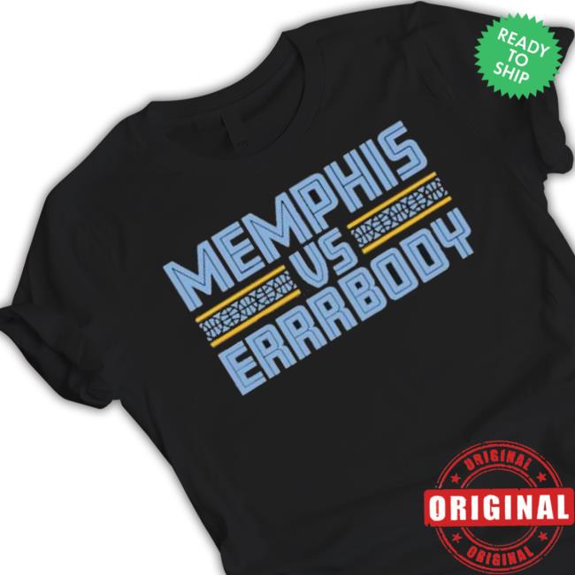 Memphis Grizzlies Vs Errrbody shirt