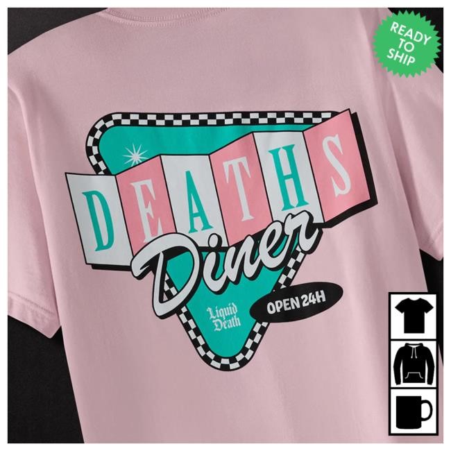 Liquid Death Merch Death's Diner Shirt Liquid Death Merch Death's Diner T-Shirt, Hoodie, Tank Top, Sweater And Long Sleeve T-Shirt