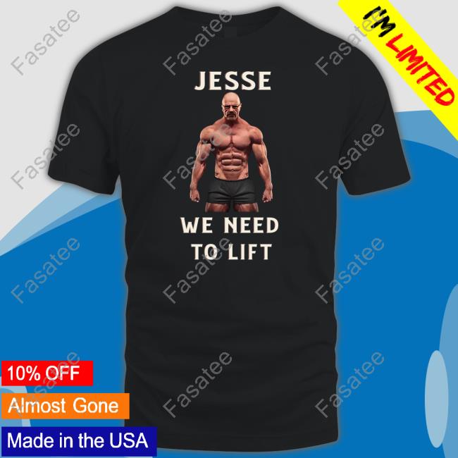 Jesse We Need To Lift Shirts