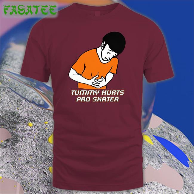 Tummy Hurts Pro Skater Shirt Thegoodshirts Shop