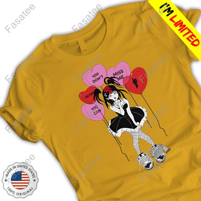 Billie Eilish You Can Pretend You Don't Miss Me Shirt