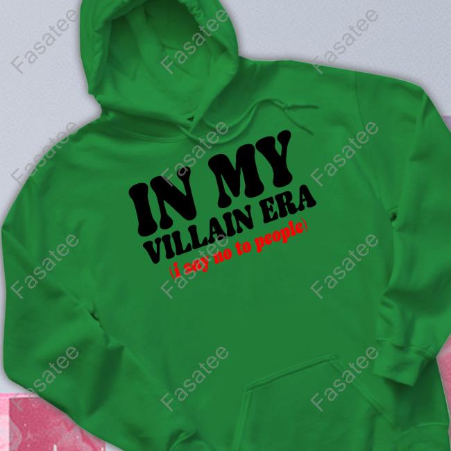 In My Villain Era I Say No To People Tee