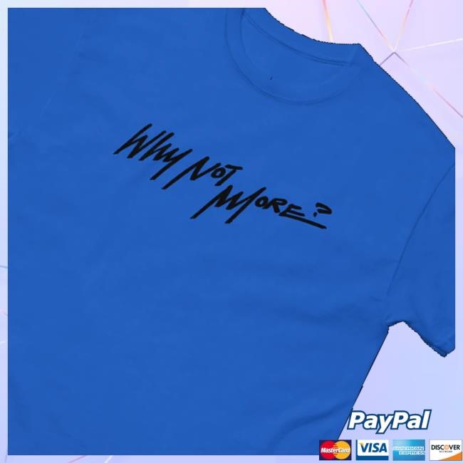 The Real Coco Jones Store Why Not More Black T-Shirt, Hoodie, Tank Top, Sweater And Long Sleeve T-Shirt