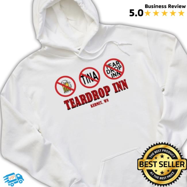 Beer Tina Tear Drop Inn Teardrop Inn Kermit Wv shirt