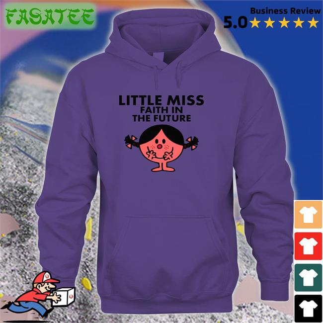 Little Miss Faith In The Future Shirt